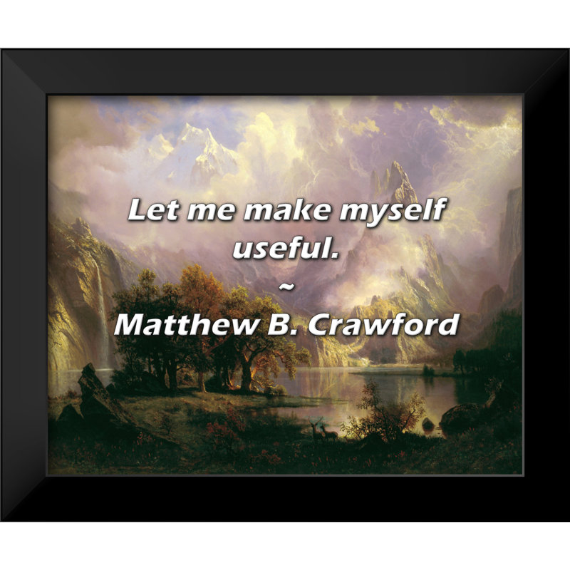 Matthew B. Crawford Citation: Permettez-moi de me rendre utile.