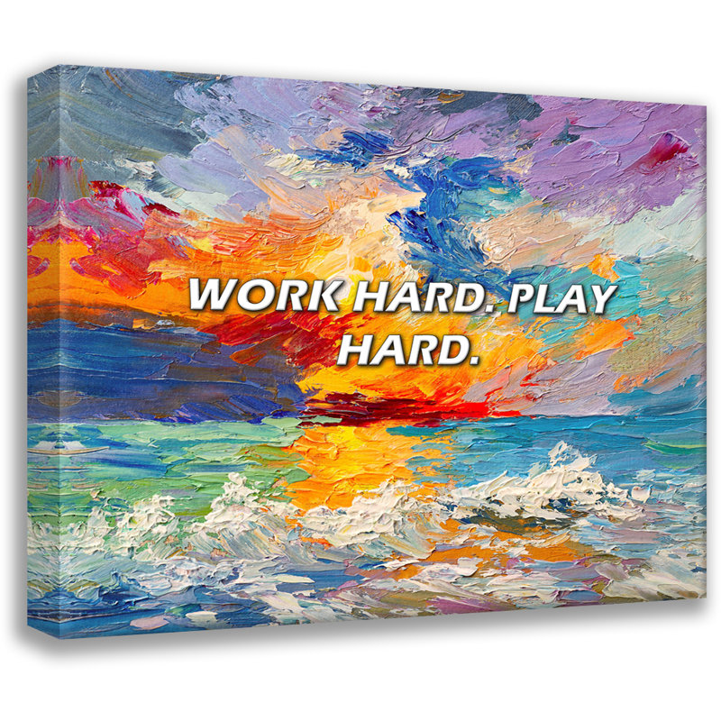 Citation «Arts Work Hard. Play Hard». Toile tendue par L. Leavy Gallery, H 17 po x l 24 po