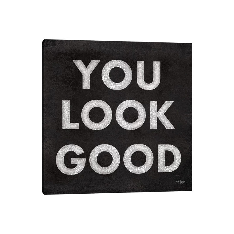 You Look Good by Jaxn Blvd. - Wrapped Canvas Gallery-Wrapped Canvas Giclée, 30.48 cm H x 30.48cm W