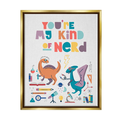 «You Are My Kind of Nerd Dinosaurs» par Zirkus Design - impression