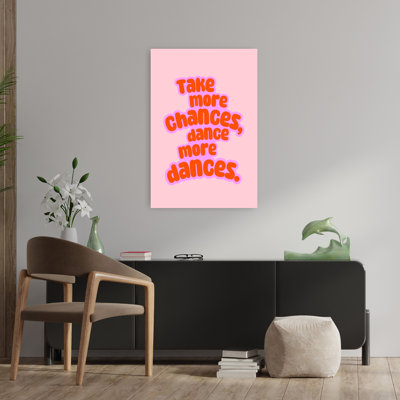 «Take More Chances Dance More Bold Playful», reproduction d'art murale rétro