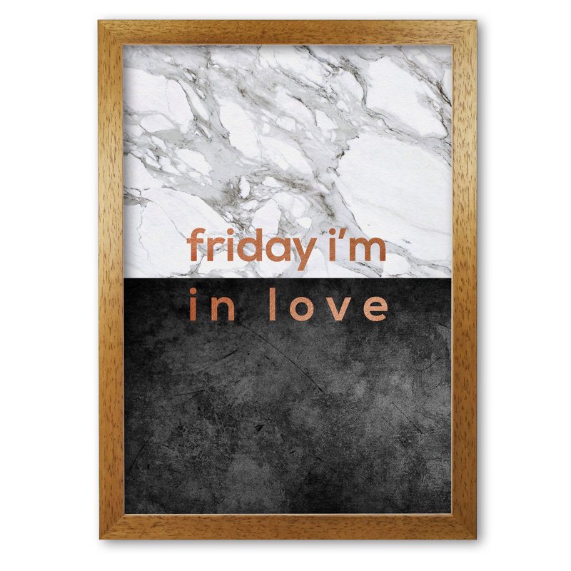 Friday I'm In Love Copper - Print, 60 cm H x 42 cm W x 5 cm D, Honey Oak Frame
