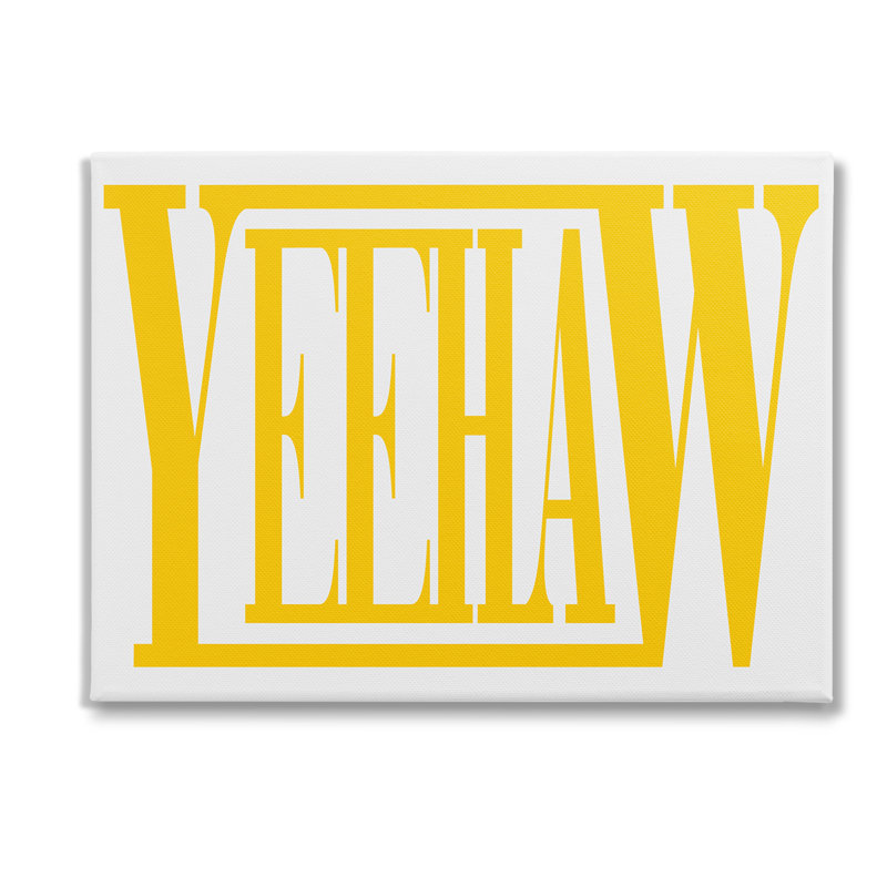 "Yeehaw Yellow Typographie" par Grace Popp sur toile, H 36 po x l 48 po