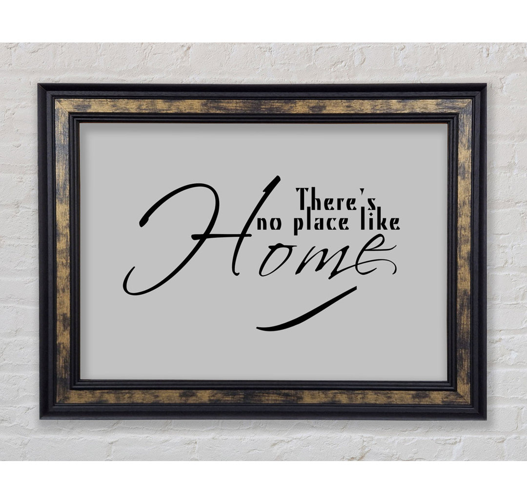 Home Quote Theres No Place Like Home White - Single Picture Frame Art Prints