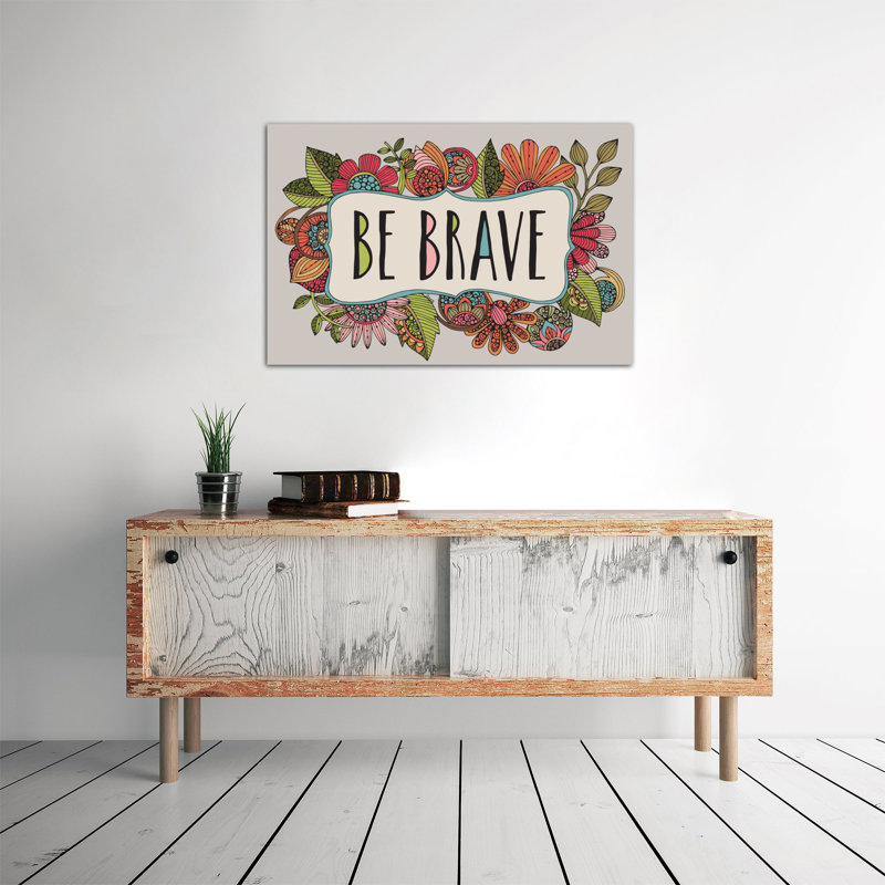 « be courage », impression sur toile tendue, H 12 po x l 18 po x P 1,5 po, Toile tendue