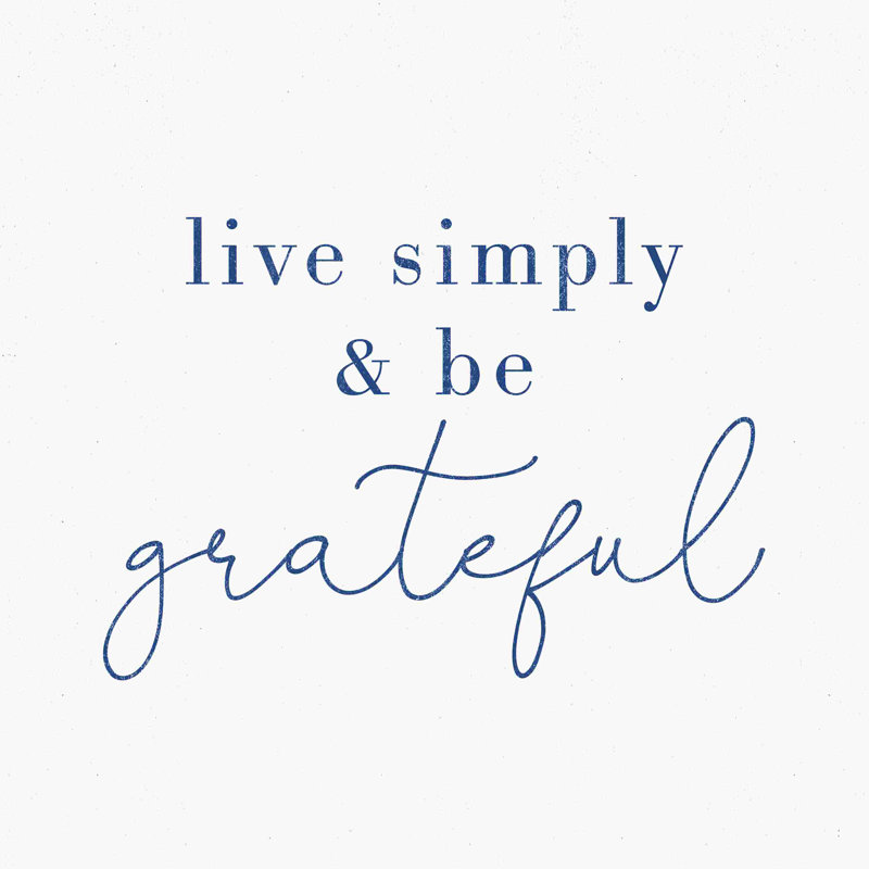 Impression sur toile «Live Simply and Be Grateful Live Live», L 12 po x H 12 po