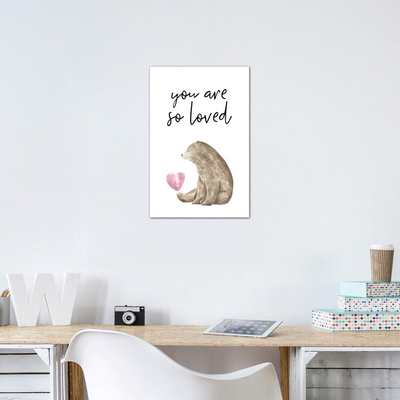 «You Are So Loved Bear», reproduction d'art graphique, H 26 po x l 18 po x 1,5 po, Toile tendue, Aucun mat