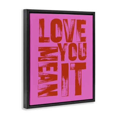 Bold Love You Mean It Floating Frame, design by House of Lulu