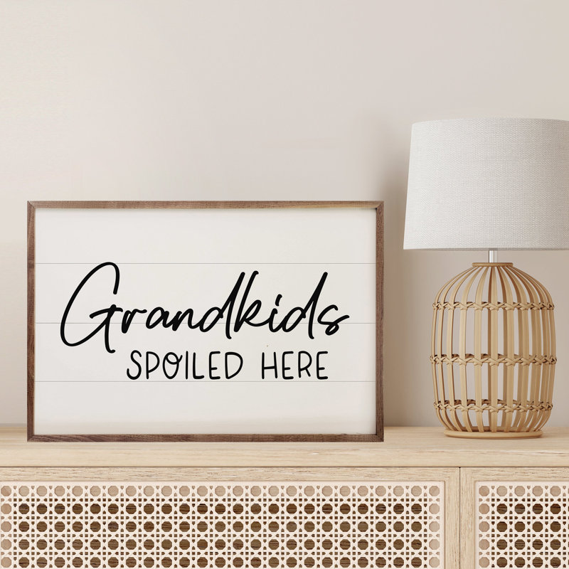 Grandkids Spoiled Here, H 5 po x l 8 po