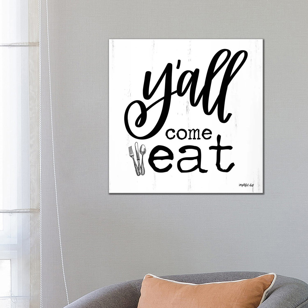 Y'all Come Eat by Imperfect Dust - Wrapped Canvas Print