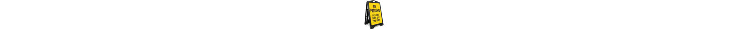 No Parking Pick-Up/Drop-Off Zone Only Portable Sidewalk Sign