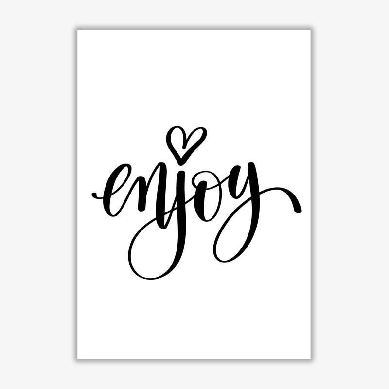Enjoy - Print, 42 cm H x 30 cm W x 1 cm D, No Frame