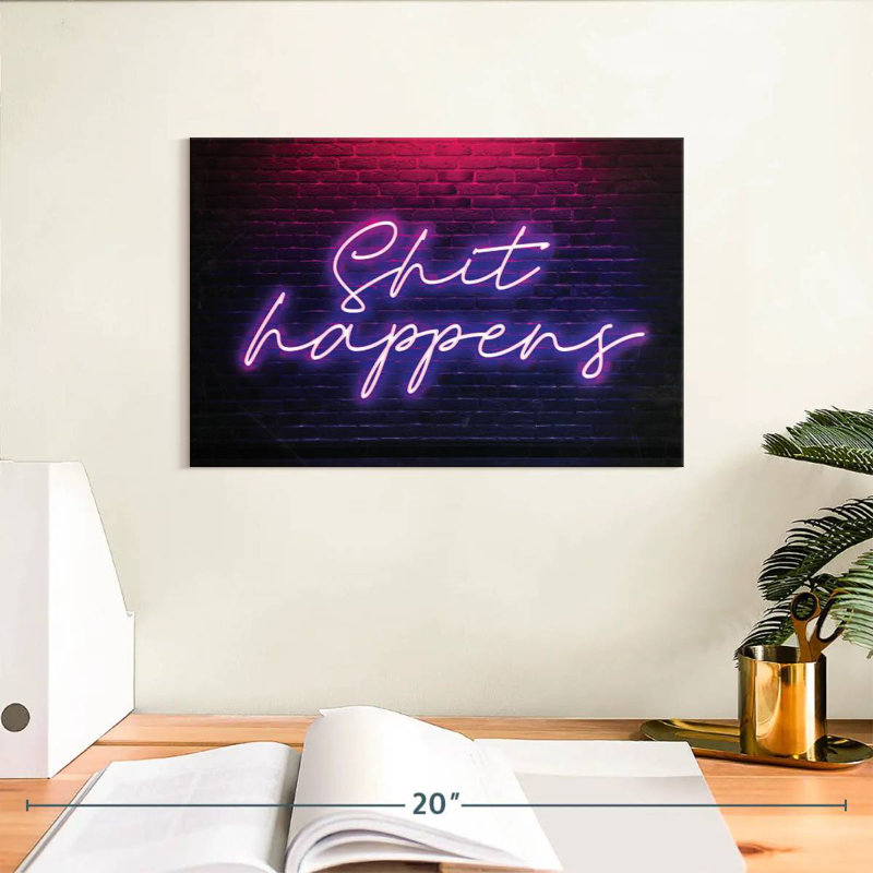 Shit Happens Neon, H 8 po x l 12 po