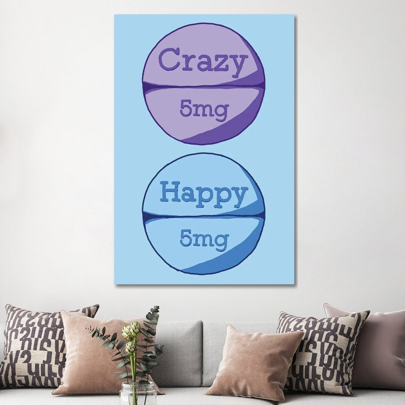 Crazy Happy Pill by Jaymie Metz - Wrapped Canvas Print, 152.5 cm H x 101.5 cm W