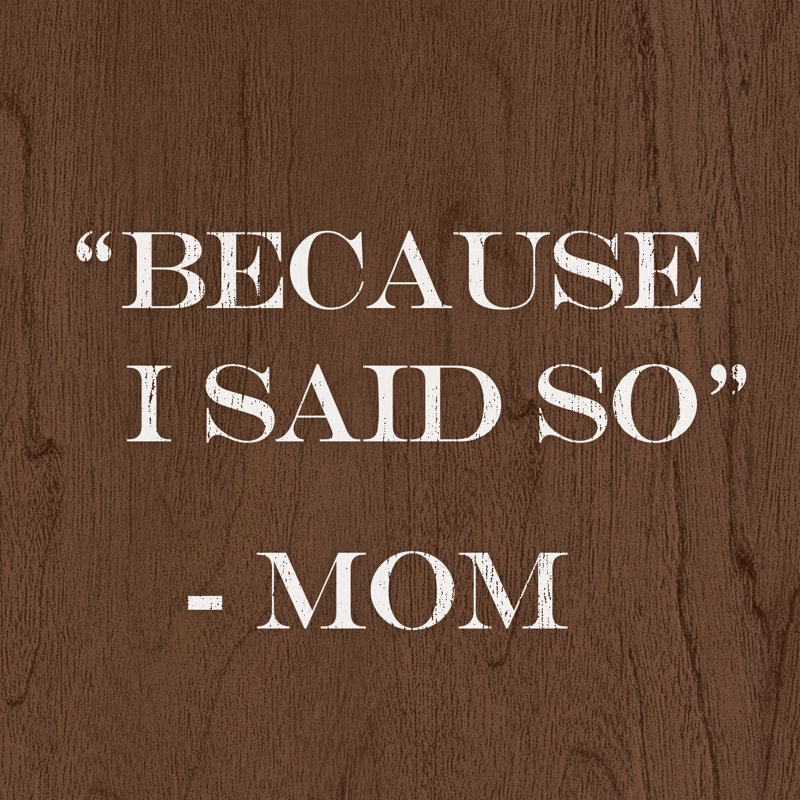 Mom Said So - Wrapped Canvas Print, 76cm H x 76cm W x 3.8cm D