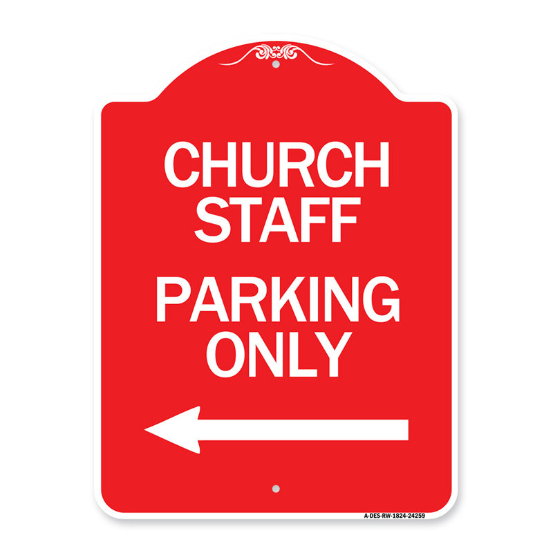 Signmission Designer Series Sign - Church Staff Parking Only (With Left Arrow)/24259, 18" H x 18" W x 1" D