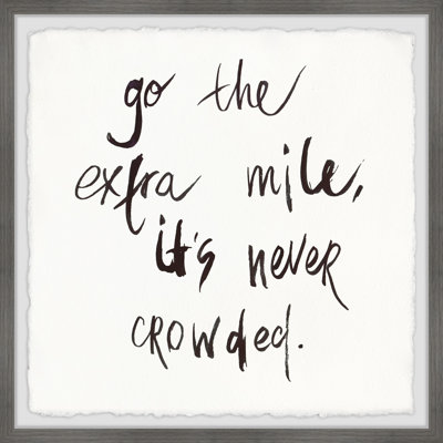 «Go the Extra Mile» par Marmont Hill, reproduction d'art textuel sur papier encadré