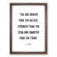 Braver Than You Believe - Picture Frame Typography-62806757-62806761