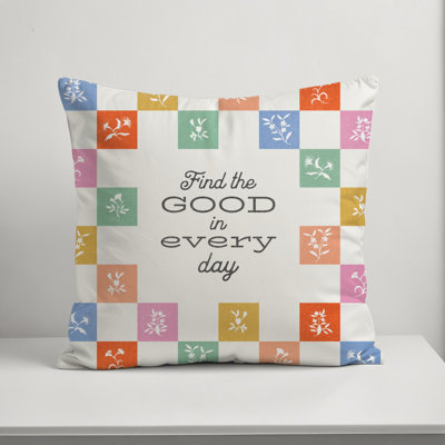 Find Good In Every Day 18 x 18 Spun Poly Pillow