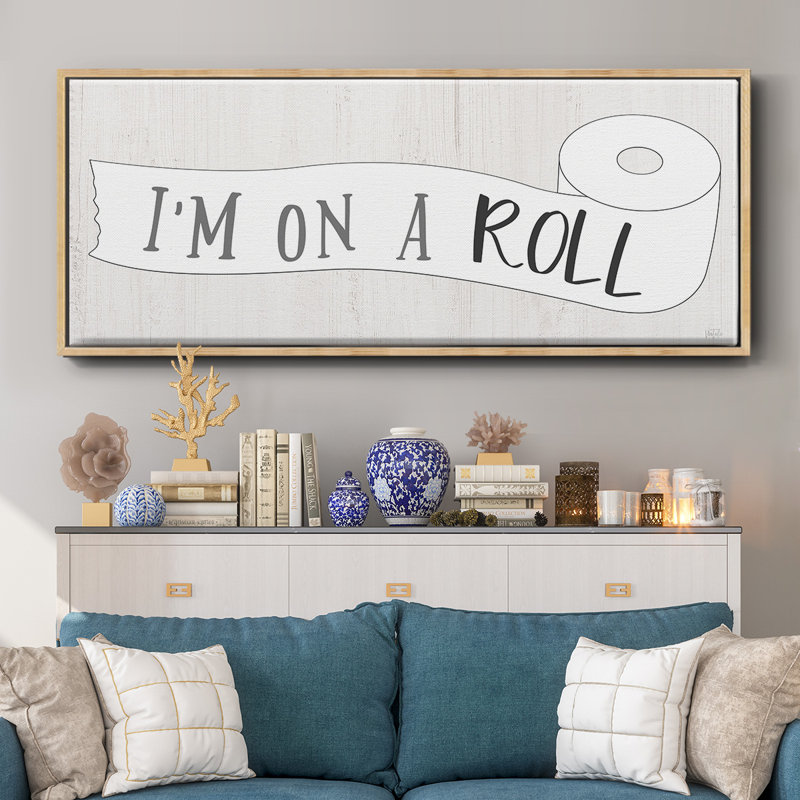 I'm on a Roll- Framed Canvas