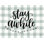 " Stay Awhile " Textual Art Print