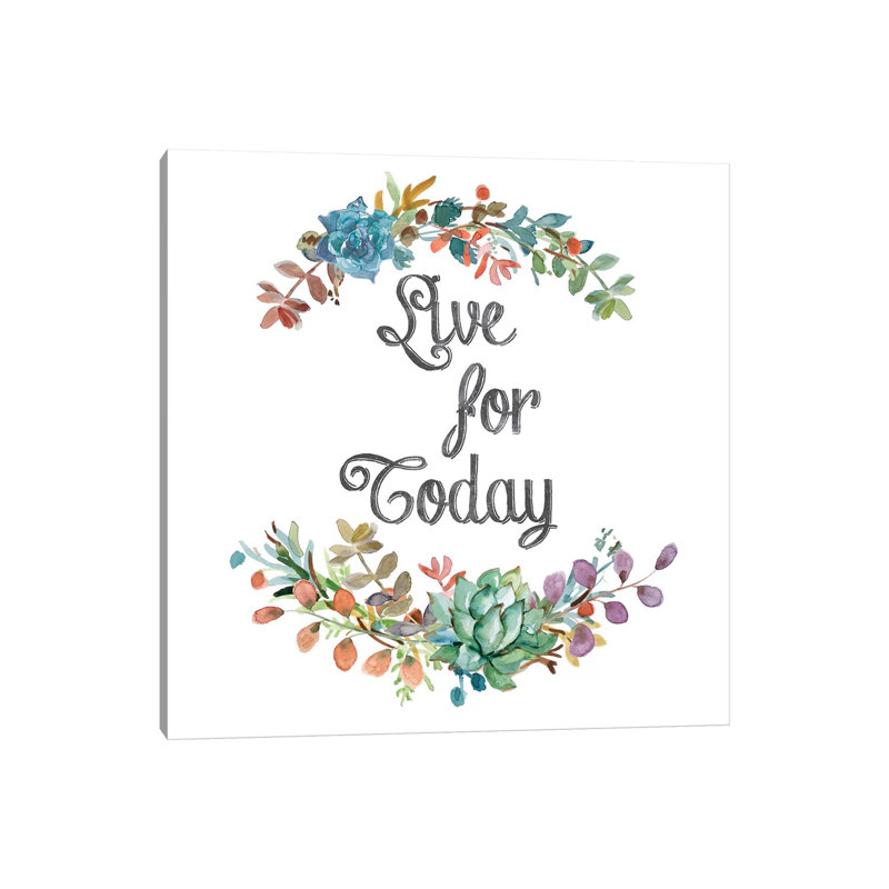 Live for Today 1 Piece Wrapped Canvas Wall Art, 66.04 cm H x 66.04 cm W x 1.91 cm D