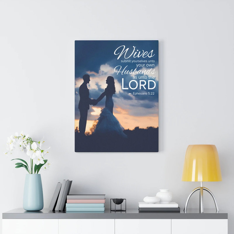 Wives Submit To Husband Ephesians 5:22 - Wrapped Canvas Print, 41cm H x 30cm W