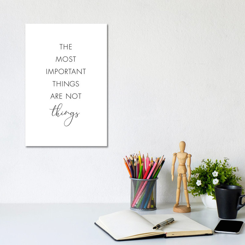 The Most Important Things Are Not Things, 20.32 cm H x 30.48 cm W