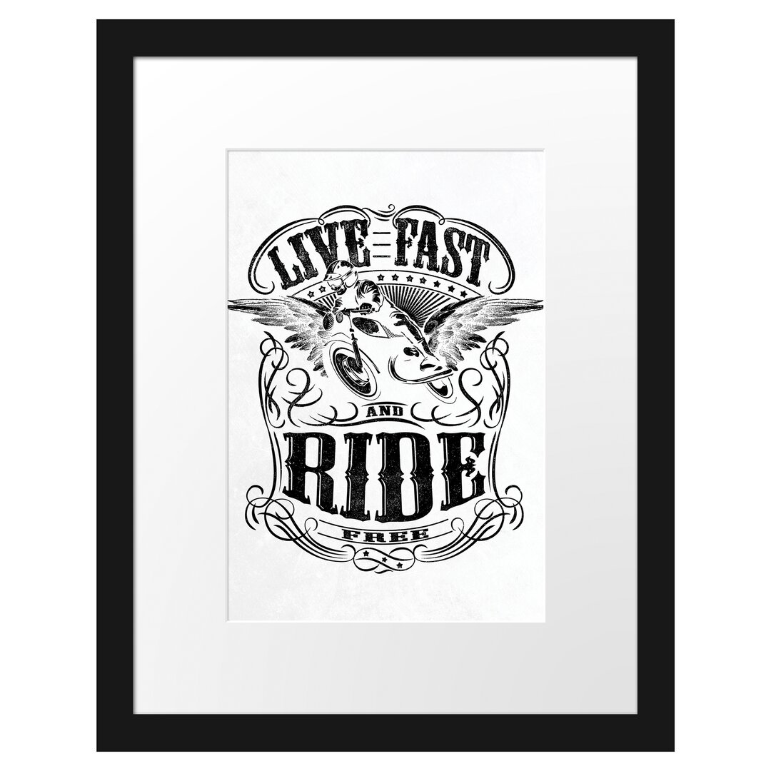 Gerahmtes Poster Live Fast And Ride Free