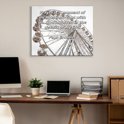 ArtsyQuotes Gallery Wrapped Canvas By Paul E. Miller: "Prayer is a moment of incarnation - God with us. God involved in the details of my life."