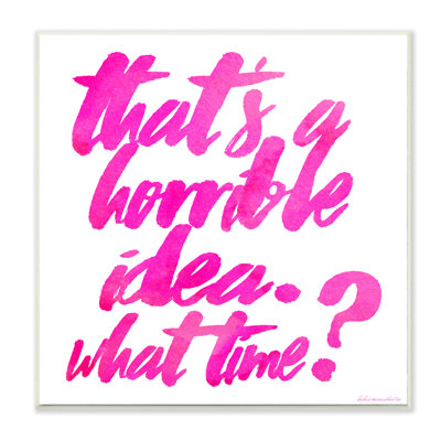 «That's a Horrible Idea Humor», art mural sur toile par House of Lulu