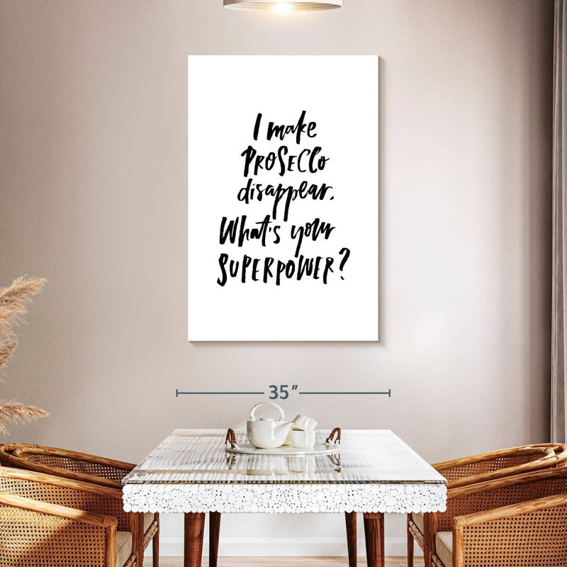 I Make Prosecco Disappear, 48" H x 32" W