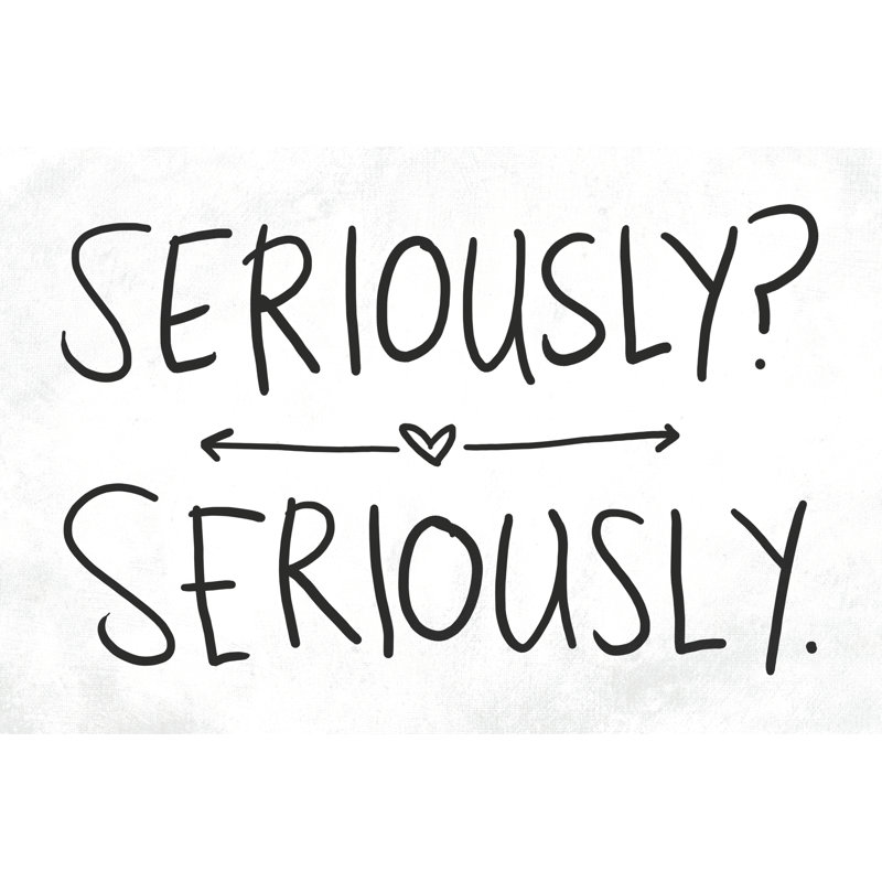 Seriously - Wrapped Canvas Art Prints, 30cm H x 46cm W x 3.8cm D