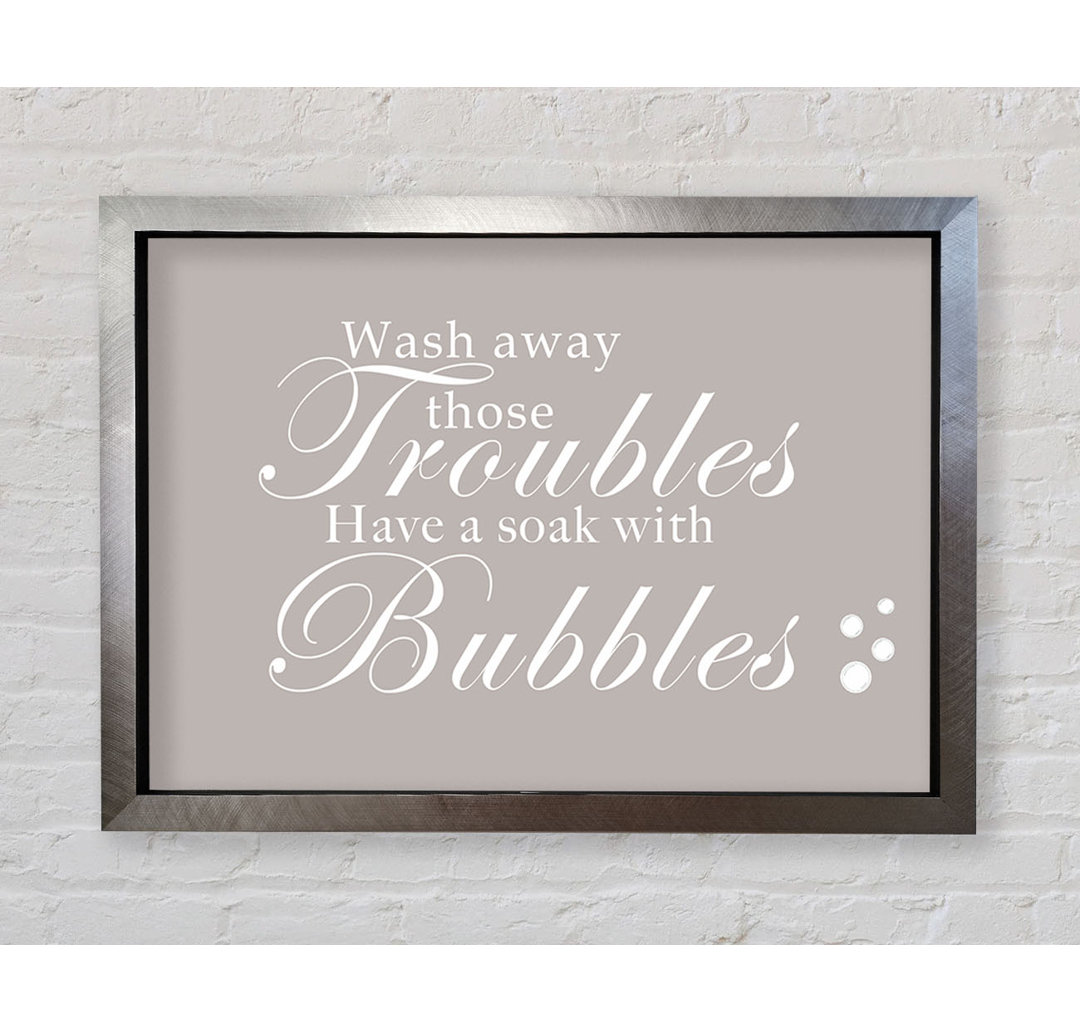 Badezimmer Zitat Wash Away Those Troubles Bubbles Wandkunst