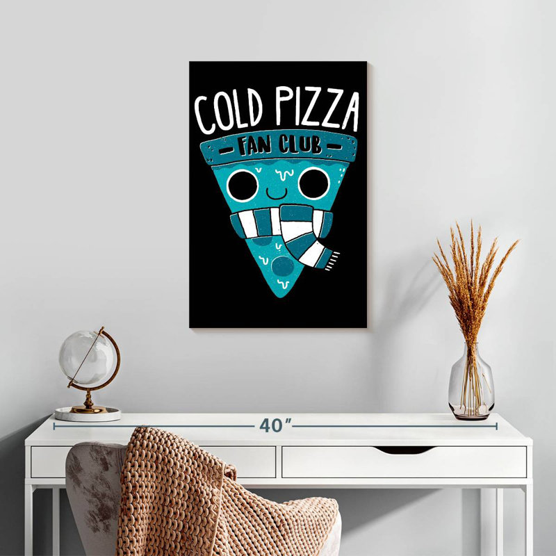 Ketti Cold Pizza Fan Club, H 24 po x l 16 po