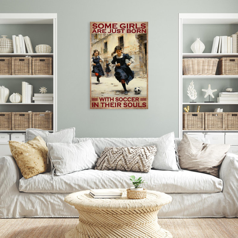 «Some Girls Are Just Born With Soccer», impression sur toile, H 36 po x l 24 po x P 1,25 po