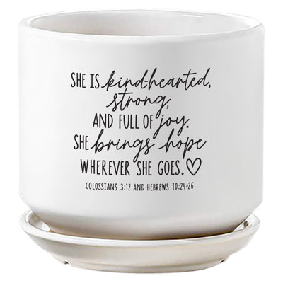 Planter She Is Kindhearted And Strong