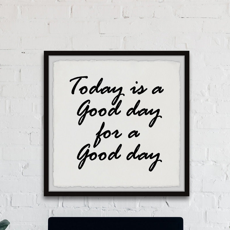 "Today is a Good Day II", reproduction d’art textuel sur papier, H 12 po x l 12 po x P 1,5 po