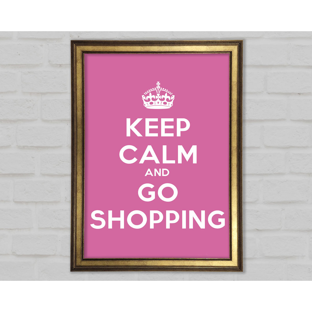 Mädchenzimmer Zitat Keep Calm Go Shopping Gerahmter Druck