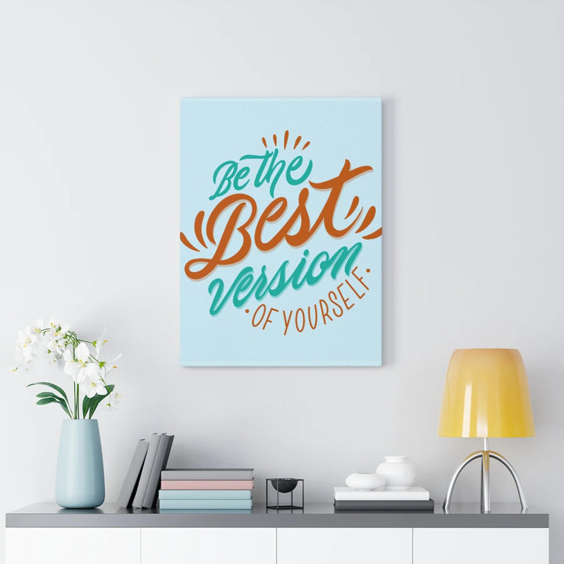 Be The Best - Wrapped Canvas Print, 41cm H x 30cm W