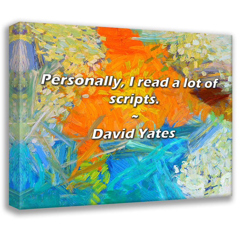 Citation de David Yates: Personnellement, je lis beaucoup de textes., H 26 po x l 32 po