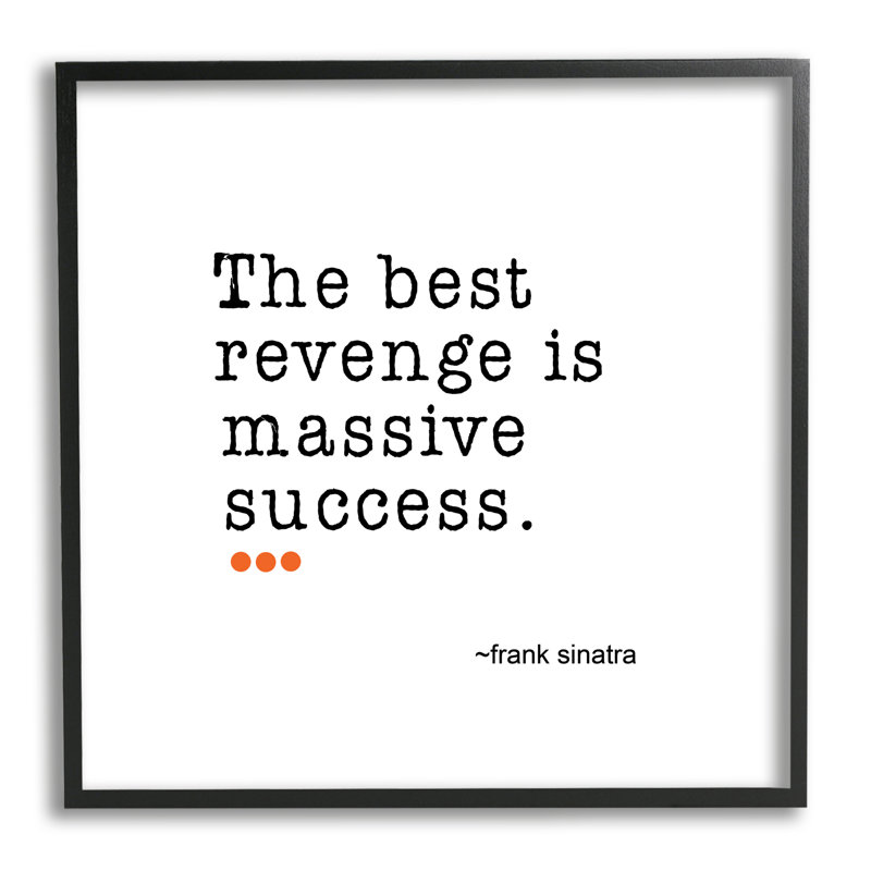 «Best Revenge is Success», Giclée encadrée noir minuit, H 12 po x l 12 po x P 1,5 po