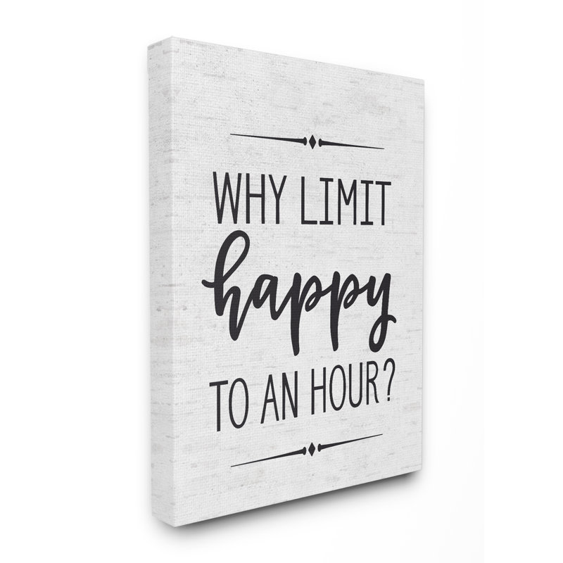 « pourquoi limiter happy à une heure subtil bouleau script typographie », impression, Toile tendue