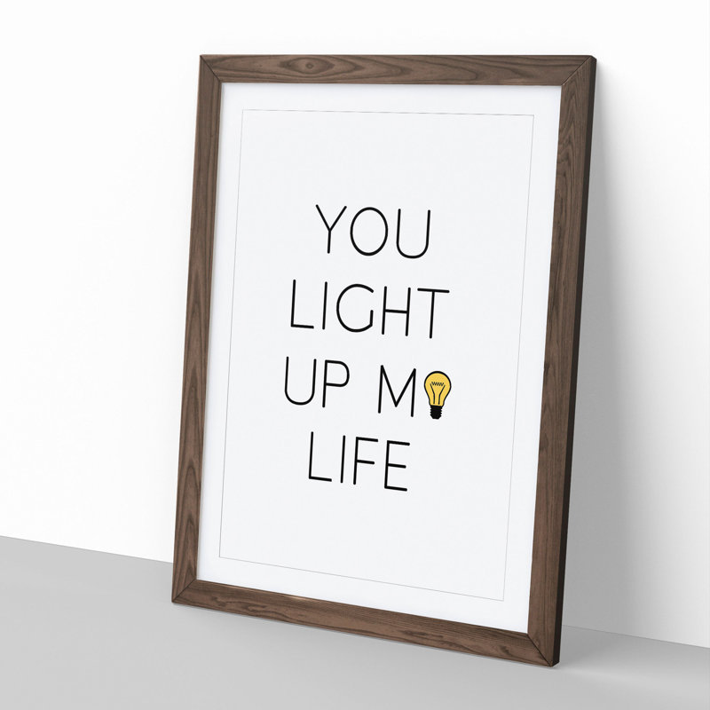 You Light up My Life - Picture Frame Typography, Walnut, 36cm H x 27cm W x 2cm D
