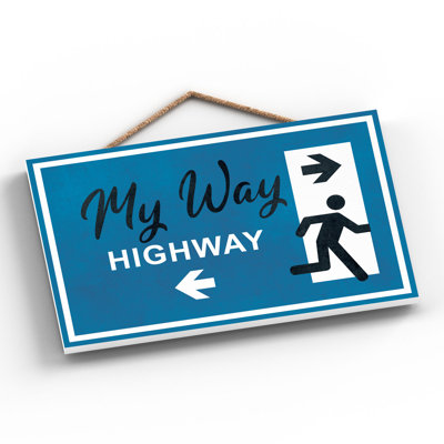 Exit Sign My Way Highway Blue Wooden Plaque