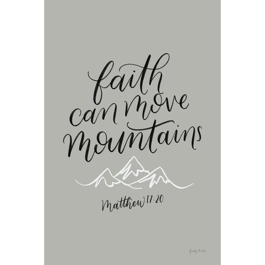 Faith Can Move Mountains Crop by Becky Thorns - Wrapped Canvas Typography Print