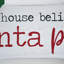 This House Believes in Santa Paws Sign