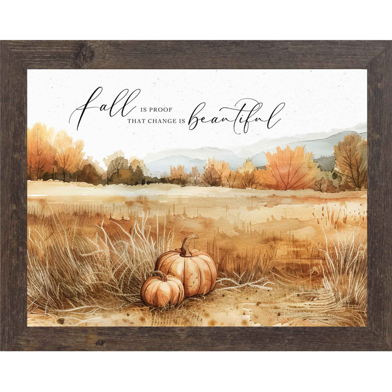 «Fall Is Proof That change Is Beautiful Autumn», art décoratif, H 13 po x l 16 po