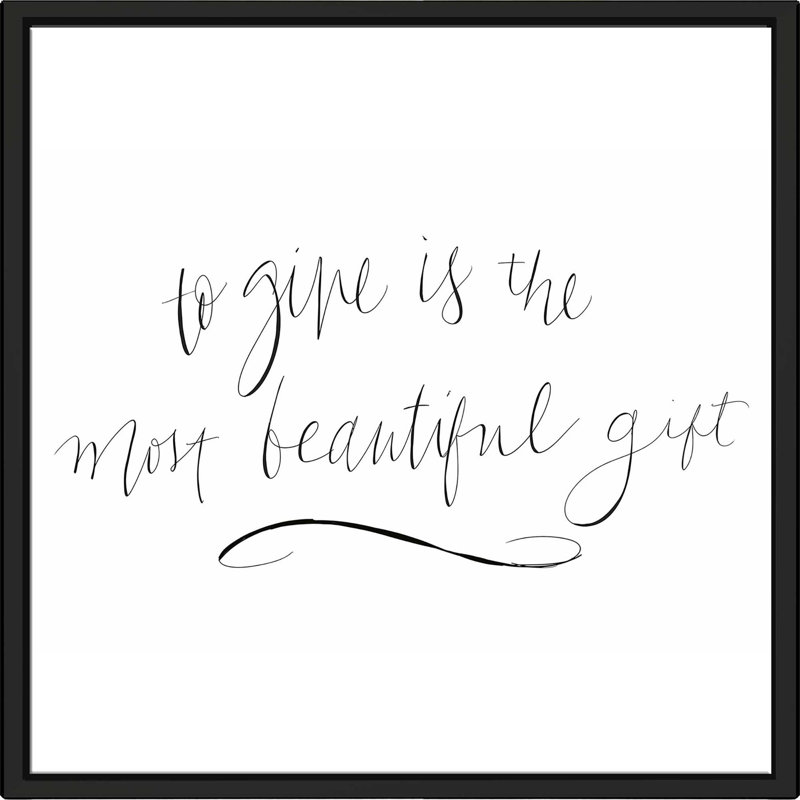 " Most Beautiful Gift " Textual Art Print, 21.5" H x 21.5" W x 2" D, Black Floater Frame