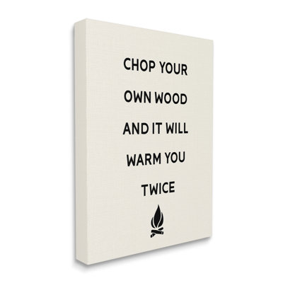 «Chop Your Own Wood Motivational Expression» par Lil 'Rue - impression